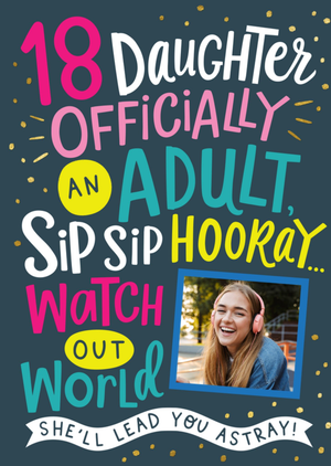 Dotty Black 18 Daughter Icially An Adult Sip Sip Hooray Photo Upload Birthday Card