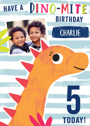 Moonpig 5 Today Dino-Mite Photo Upload Birthday Card