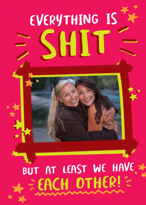 Moonpig But At Least We Have Each Other Stars Photo Upload Card