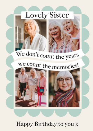 Moonpig Sister We Count The Memories Photo Upload Birthday Card