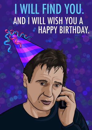 Moonpig I Will Find You And I Willwish You A Happy Birthday Funny Film Card