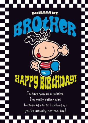 Bubblegum Brilliant Brother Fun Cartoon Character Birthday Card
