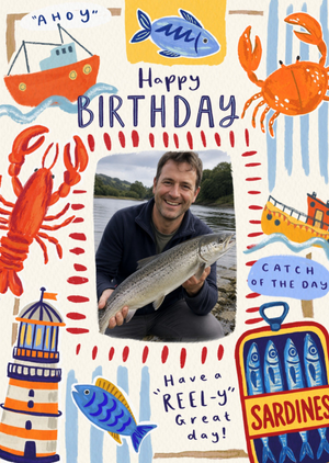 Moonpig Have A Reel-Y Great Day Hand-Drawn Nautical Photo Upload Birthday Card