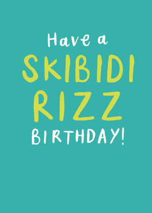 Moonpig Have A Skibidi Rizz Birthday Card