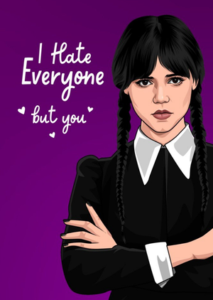 All Things Banter I Hate Everyone But You Card