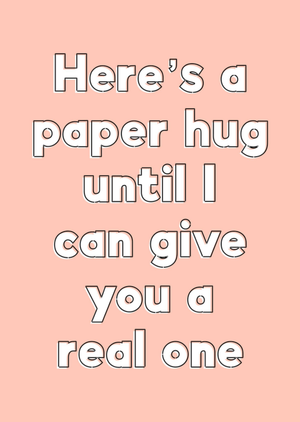 Moonpig Sunshine Lane Here's A Paper Hug Until I Can Give You A Real One Card
