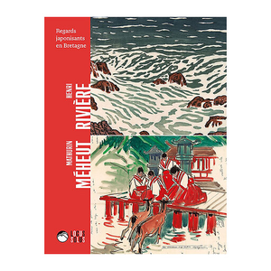 Catalogue d'exposition - Henri Rivière et Mathurin Méheut - Regards japonisants sur la Bretagne