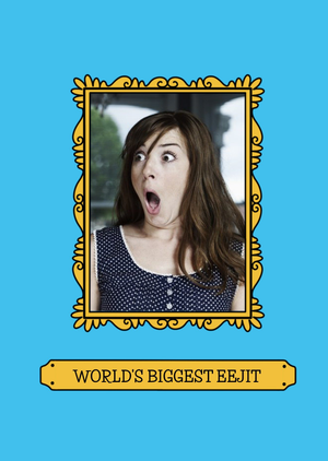 Friends Illustration Of A Gold Picture Frame World's Biggest Eejit Photo Upload Card