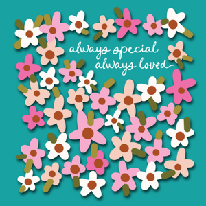 Pigment Always Special Always Loved Floral Pattern Card
