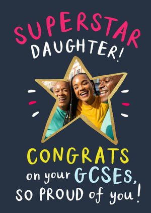 Moonpig Superstar Daughter Congrats On Your Gcses Photo Upload Card