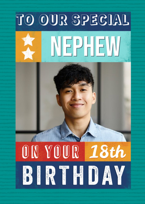 Moonpig To Our Special Nephew On Your 18th Birthday Photo Upload Birthday Card