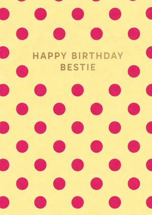 Moonpig Pink And Yellow Polka Dot Pattern Happy Birthday Bestie Card