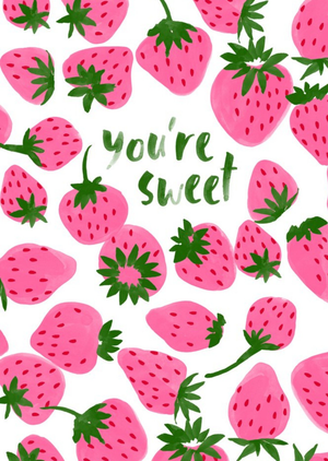 Moonpig Typography Surrounded By Strawberries You're Sweet Card