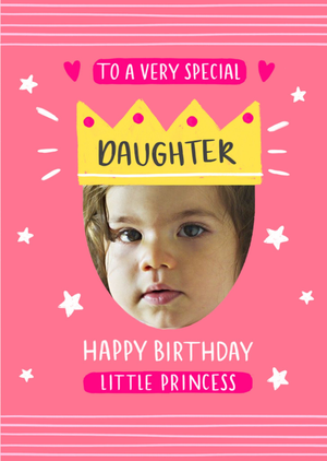 Moonpig To A Special Daughter Little Princess Photo Upload Birthday Card