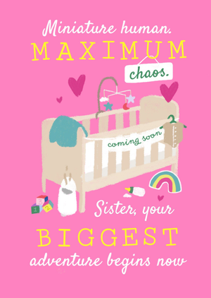 Moonpig Miniature Human Maximum Chaos Sister Pregnancy Card