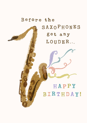 Moonpig Before The Saxophones Get Any Louder Funny Watercolour Saxophone Birthday Card