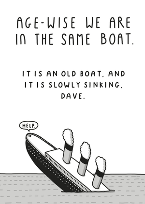 Moonpig Age-Wise We Are In The Same Boat Birthday Card
