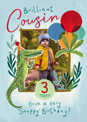 Moonpig Brillaint Cousin 3 Today Have A Snappy Birthday Photo Upload Card