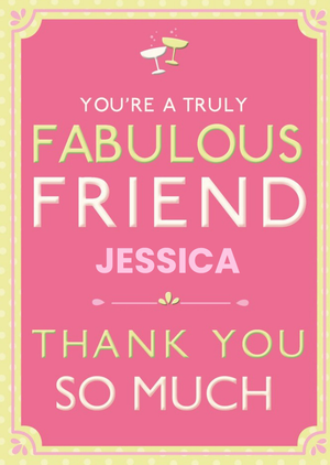 Moonpig Colourful Typography With A Yellow Border On A Pink Background Fabulous Friend Thank You Card