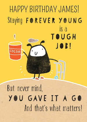 Moonpig Birthday Card - Staying Young Is Hard