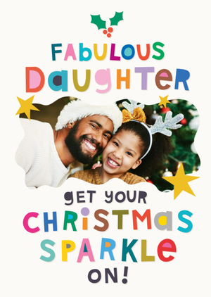 Moonpig Fabulous Daughter Get Your Christmas Sparkle On Photo Upload Card