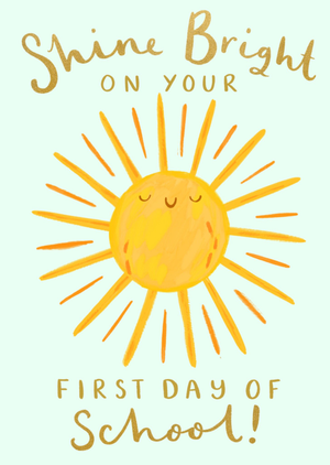 Moonpig Shine Bright On Your First Day Of School Illustrated Sun Card