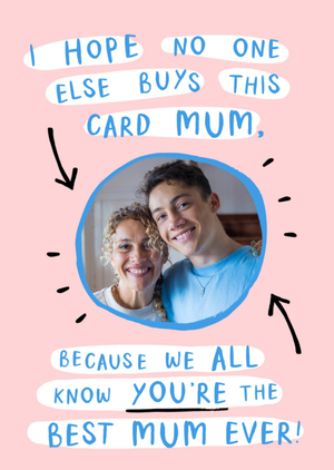 Moonpig Hope No On Else Buys This Card Mum Photo Upload Card