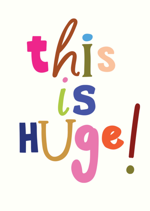Moonpig This Is Huge Colourful Typographic Congratulations Card