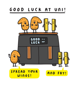 Moonpig Spread Your Wings And Fry Cartoon Air Fryer Good Luck At Uni Card