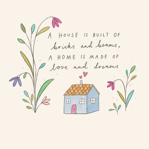 Paperlink A Home Is Made Of Love And Dreams Hand-Drawn House New Home Card