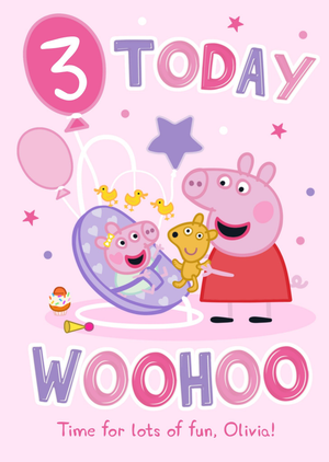 Peppa Pig 3 Today Woohoo Birthday Card