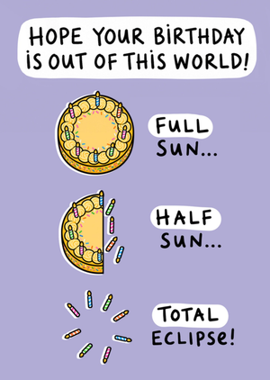 Moonpig Full Sun Half Sun Total Eclipse Funny Cake Birthday Card