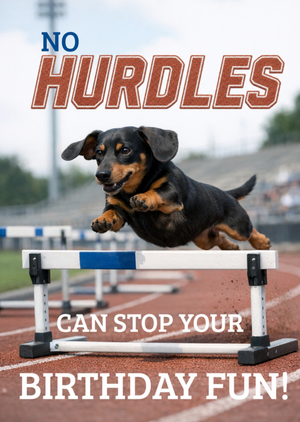 Moonpig No Hurdles Can Stop Your Birthday Fun Dachshund Hurdle Card