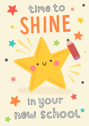 Moonpig Time To Shine In Your New School Card