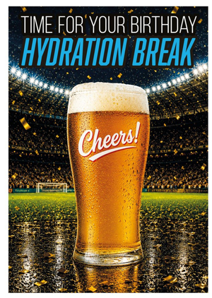 Moonpig Time For Your Birthday Hydration Break Card