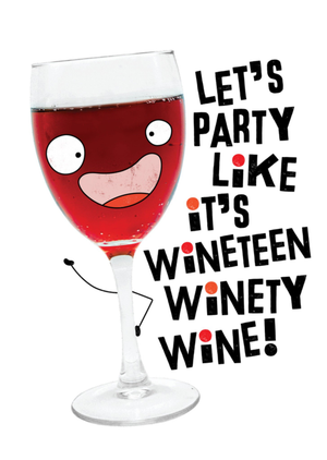 Kate Smith Co. Let's Party Like It's Wineteen Winety Wine Funny Wine Glass Birthday Card