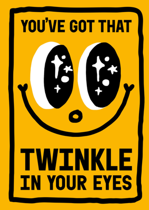 Moonpig You've Got That Twinkle In Your Eyes Card