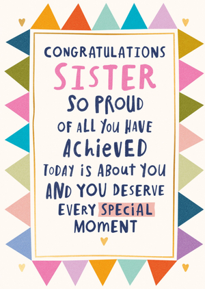 Pigment So Proud Of You Colourful Typographic Sister Congratulations Card