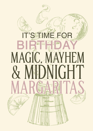 Moonpig Practical Magic 2 Birthday Magic Mayhem & Midnight Margaritas Typographic Cocktail Card