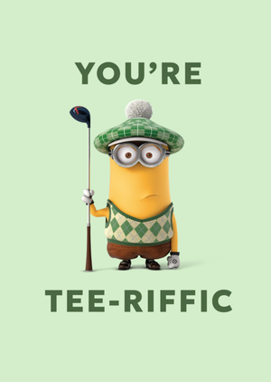 Despicable Me Minions You're Tee-Riffic Golf Card