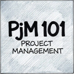 Project Management 101 (PjM 101)
