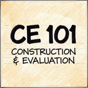 Construction and Evaluation 101 (CE 101)