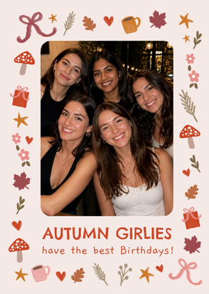Moonpig Autumn Girlies Have The Best Birthdays Photo Upload Card
