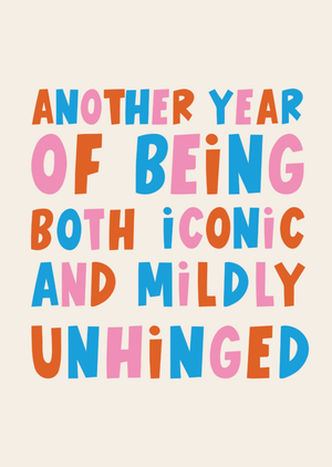 Lucy Maggie Another Year Of Being Both Iconic And Mildly Unhinged Typographic Birthday Card