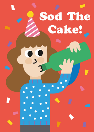 Moonpig Sod The Cake Cartoon Party Girl Birthday Card