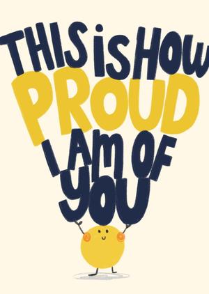 Moonpig This Is How Proud I Am Of You Typographic Smiley Thinking Of You Card