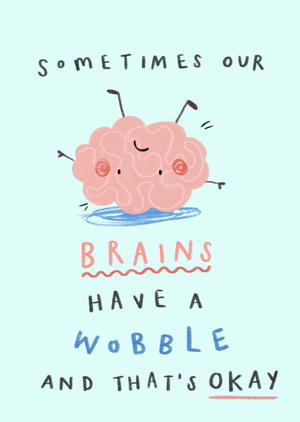 Moonpig Sometimes Our Brains Have A Wobble Cute Illustrated Brain Thinking Of You Card