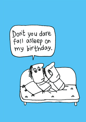 Brainbox Candy Don't You Dare Fall Asleep On My Birthday Cartoon Couple Card