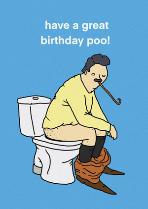 Brainbox Candy Have A Great Birthday Poo Funny Toilet Illustration Card