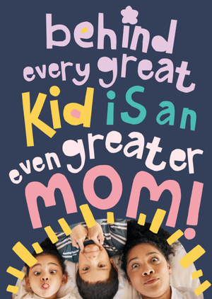 Moonpig Hullabaloo Behind Every Great Kid Is An Even Greater Mom Photo Upload Mother's Day Card